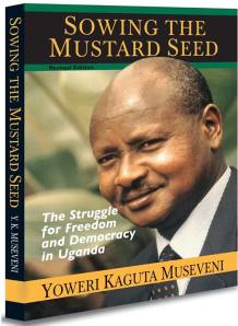 Sowing the Mustard Seed by Yoweri Kaguta Museveni